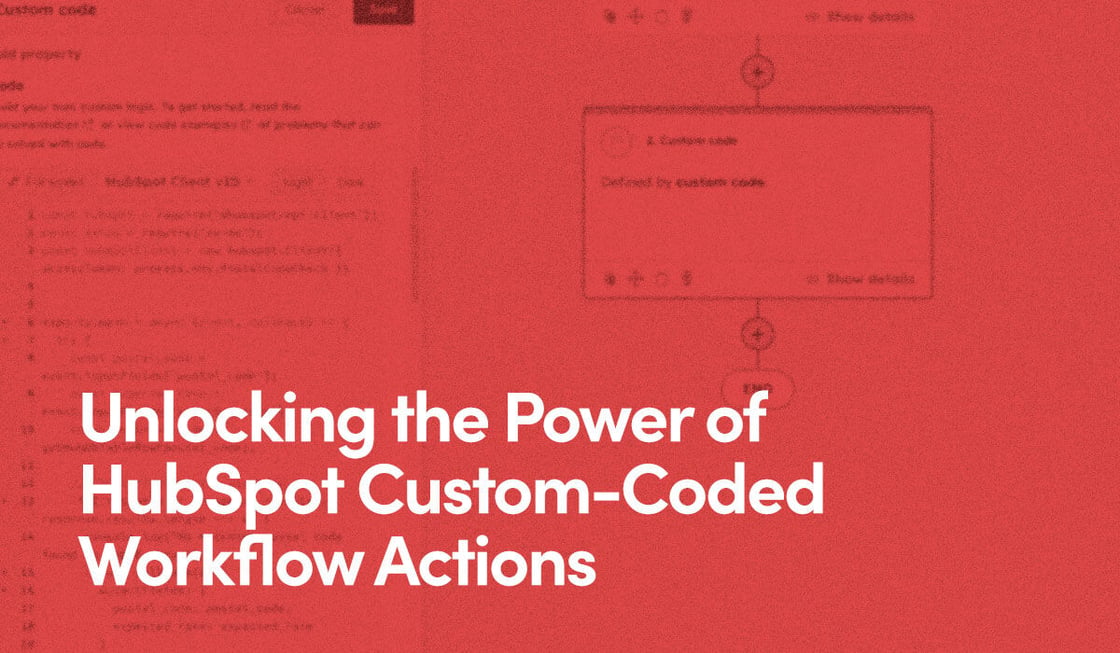 Unlocking-the-Power-of-HubSpot-Custom-Coded-Workflow-Actions-text-on-red-background-with-screenshot-of-custom-code-action-in-hubspot