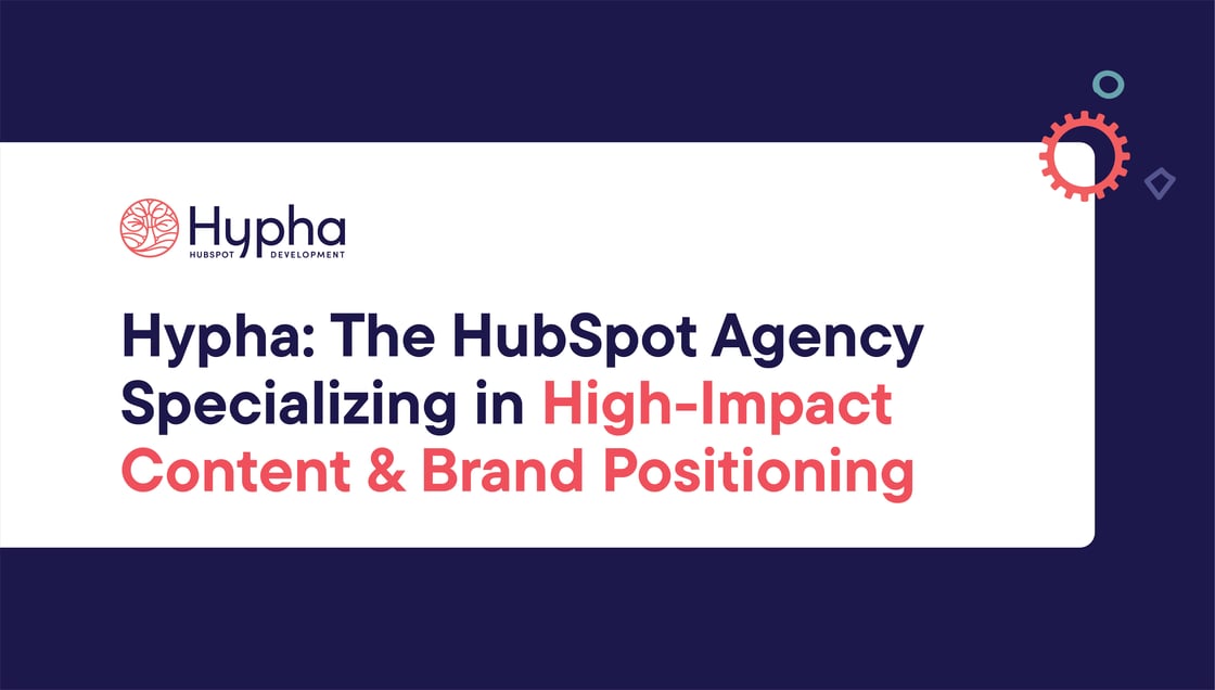 Hypha- The HubSpot Agency Specializing in High-Impact Content & Brand Positioning 