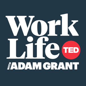 TED Podcast- Work Life with Adam Grant